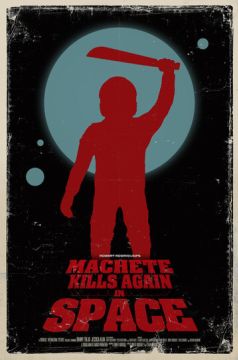 Мачете убивает вновь... В космосе! (2025)