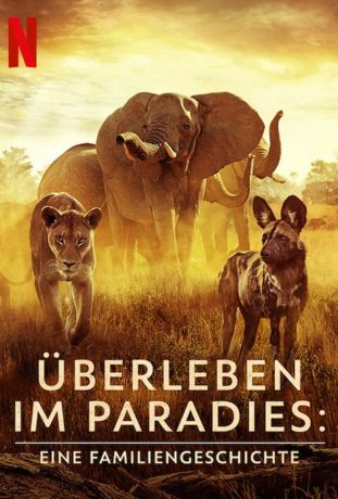 Выживание в раю: история одной семьи (2022)