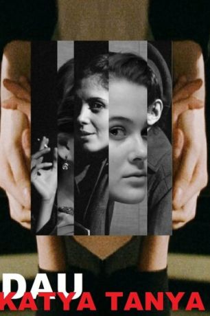 ДАУ. Катя Таня (2020)