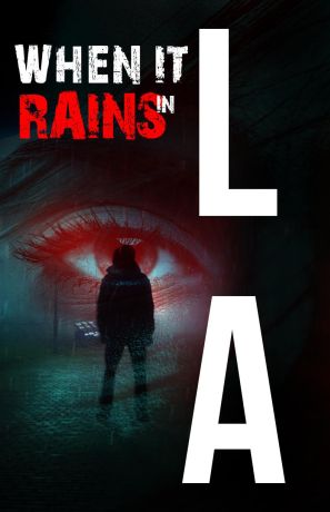 Когда в Лос-Анджелесе идет дождь (2025)
